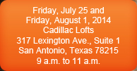 Friday, July 25 and Friday, August 1, 2014